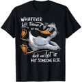 Funny Duck Graphic T-Shirt - Whatever Life Throws At You product image 1