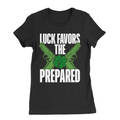 Luck Favors The Prepared Womens T-Shirt product image 1