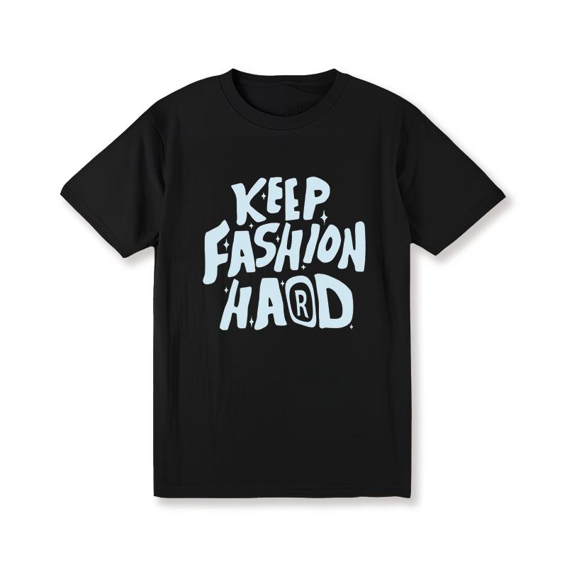 KEEP FASHION HARD T-Shirt product image 1