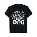 "Life is Better with a Dog" Graphic T-Shirt product image 1