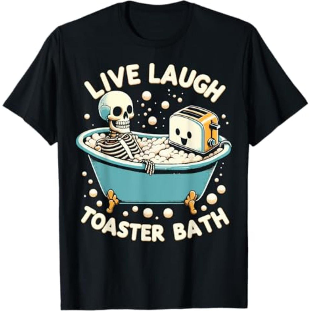 Live Laugh Toaster Bath T-Shirt product image 1