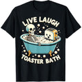 Live Laugh Toaster Bath T-Shirt product image 1