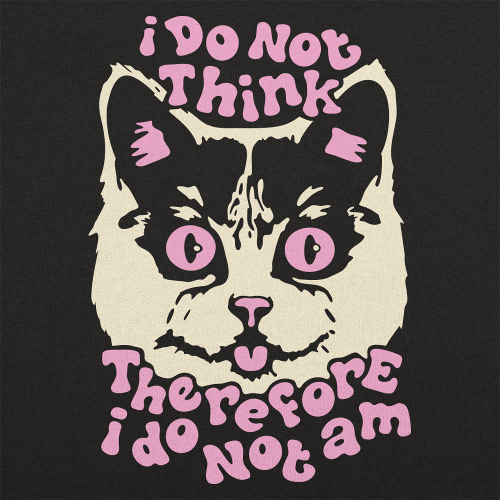 I Do Not Think Therefore I Do Am Cat product image 1