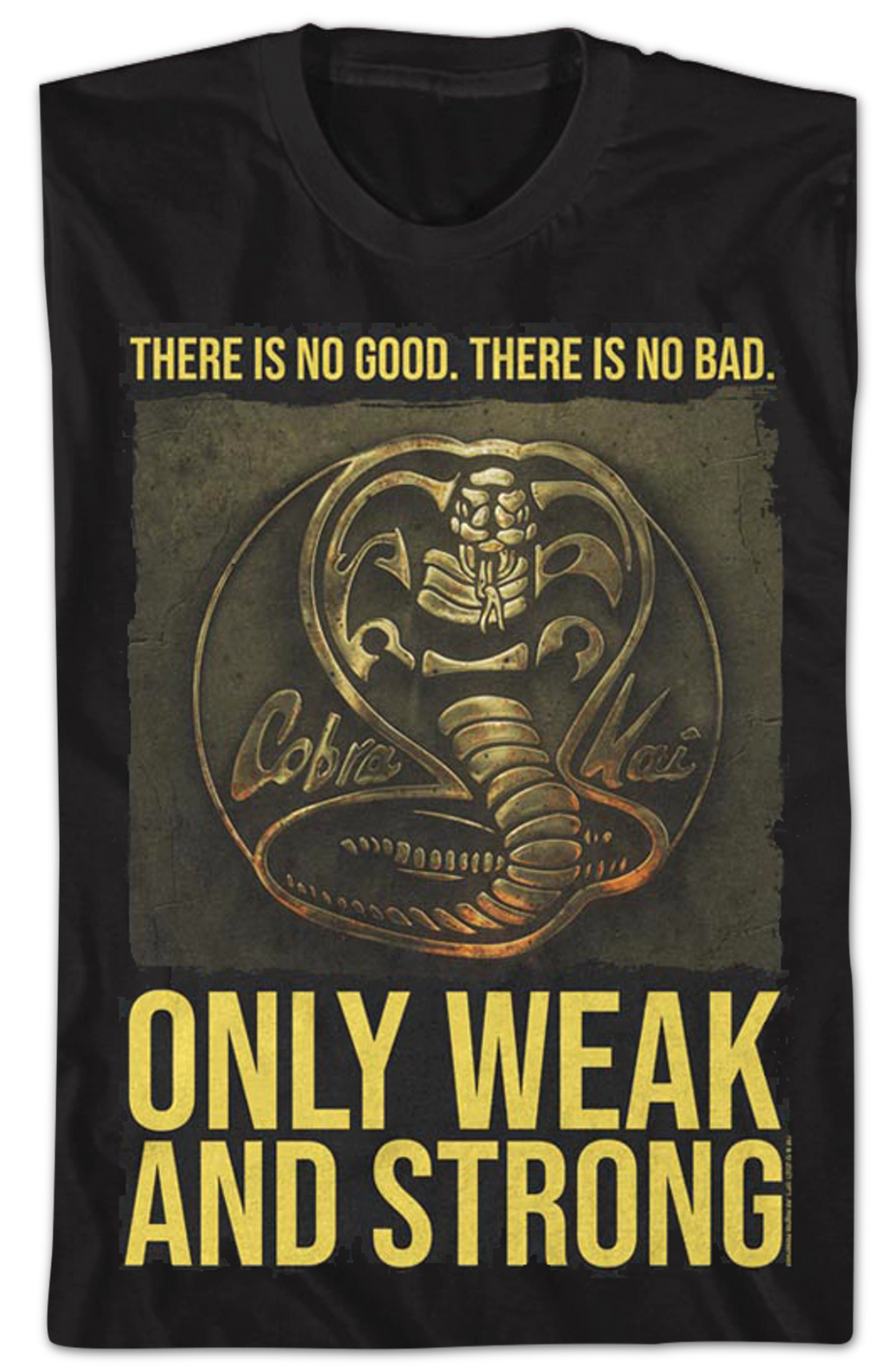 Only Weak And Strong Cobra Kai T-Shirt product image 2