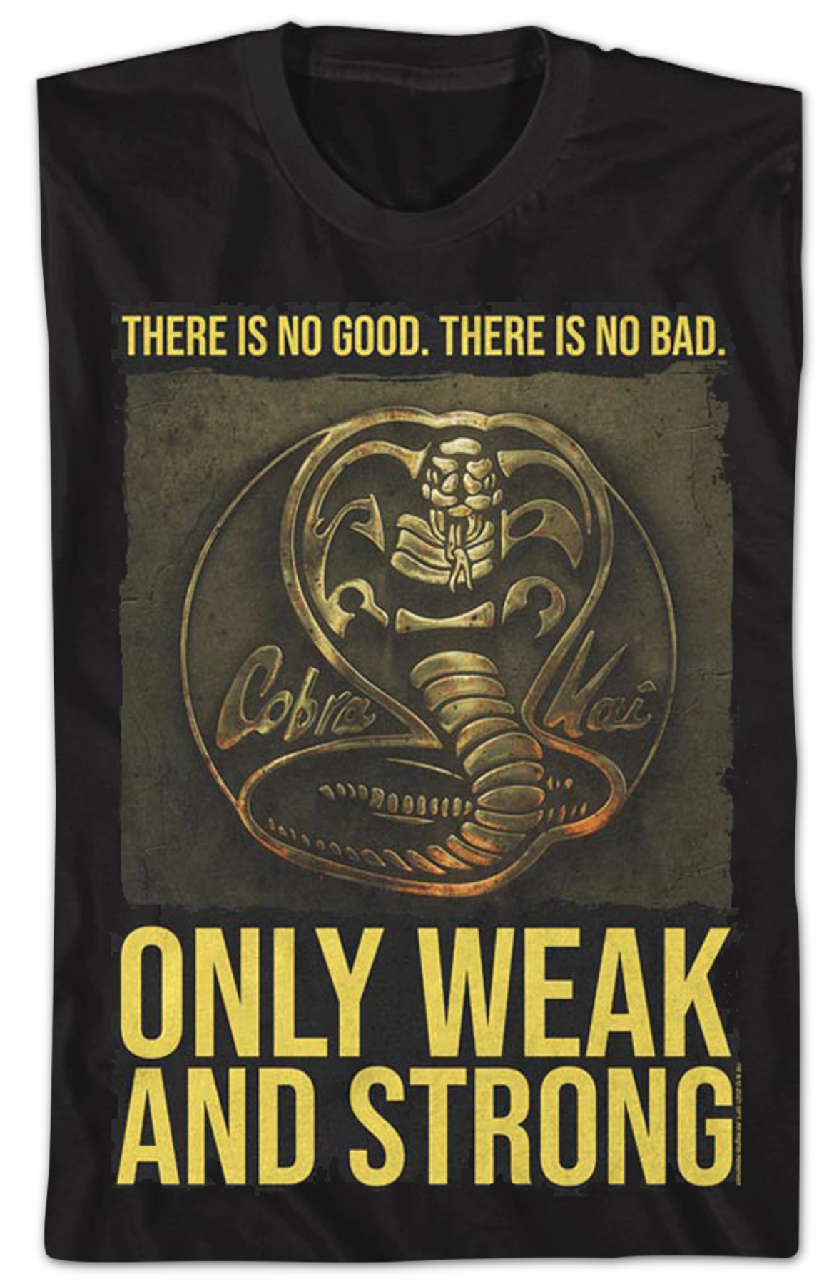 Only Weak And Strong Cobra Kai T-Shirt product image 2