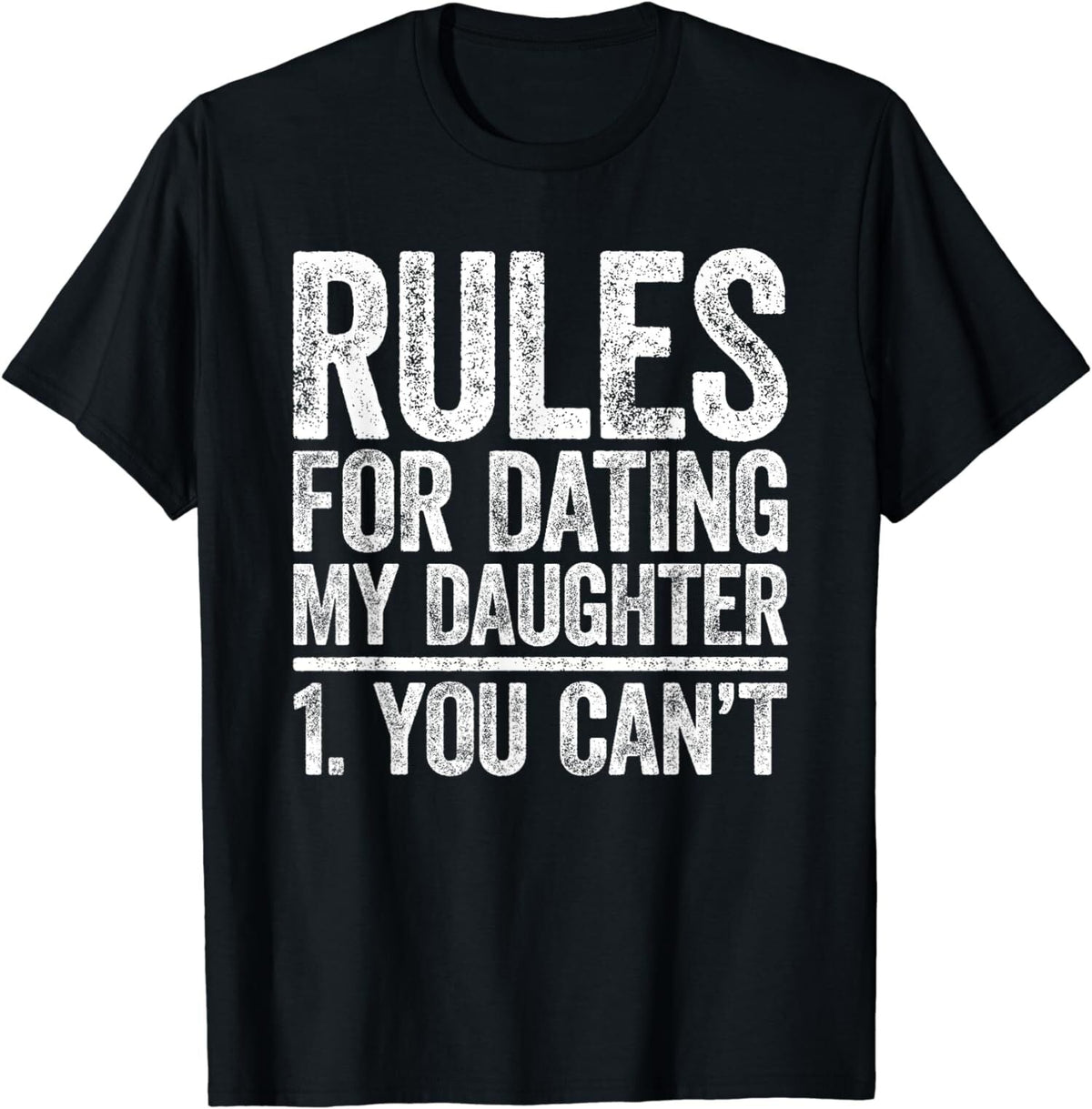 Men's Rules For Dating My Daughter Funny Graphic T-Shirt product image 1