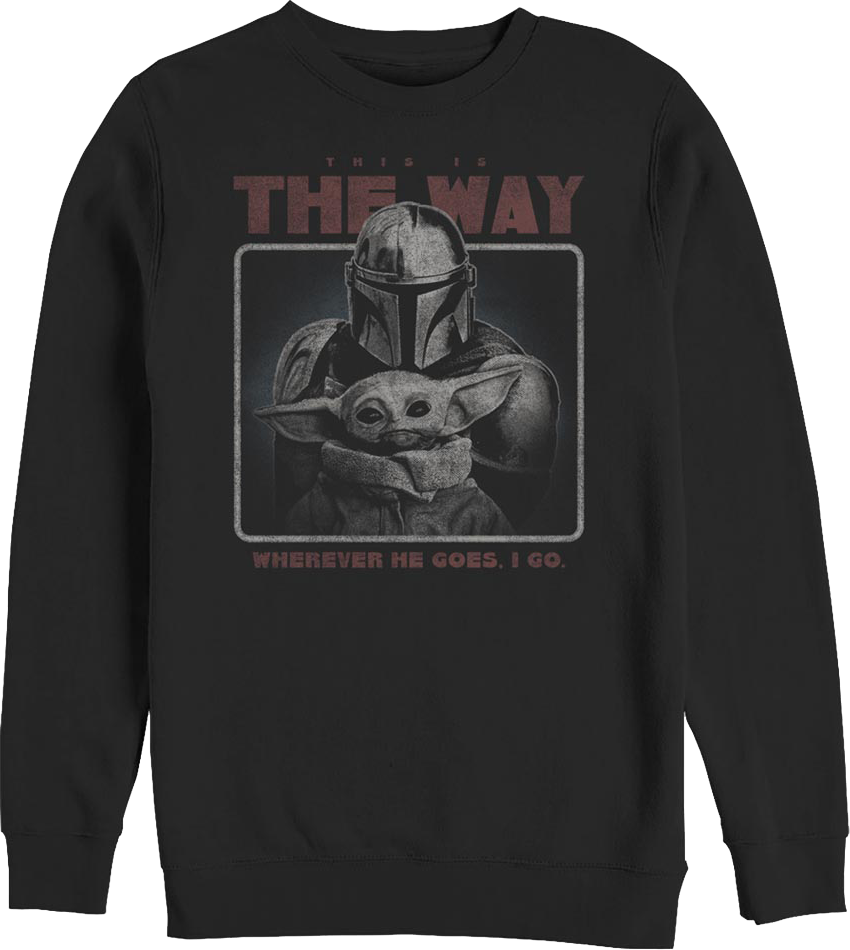 Wherever He Goes I Go The Mandalorian Star Wars Sweatshirt product image 1